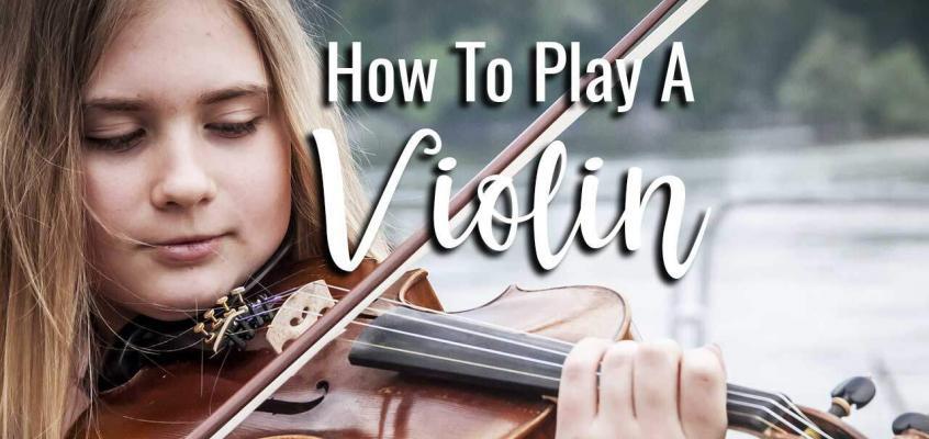 How to Play a Violin