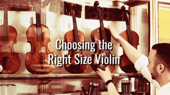 Choosing the Right Size Violin
