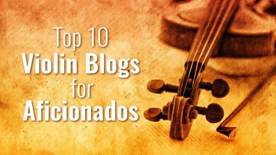 Top 10 Violin Blogs