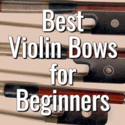 Best Violin Bows for Beginners