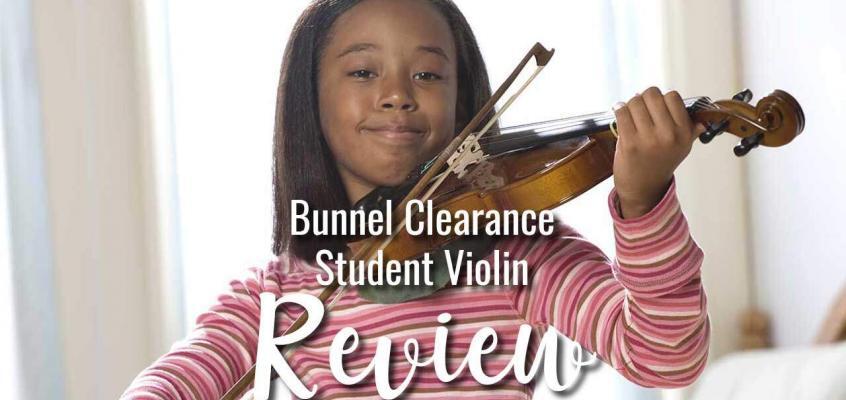 Bunnel Clearance Student Violin Review