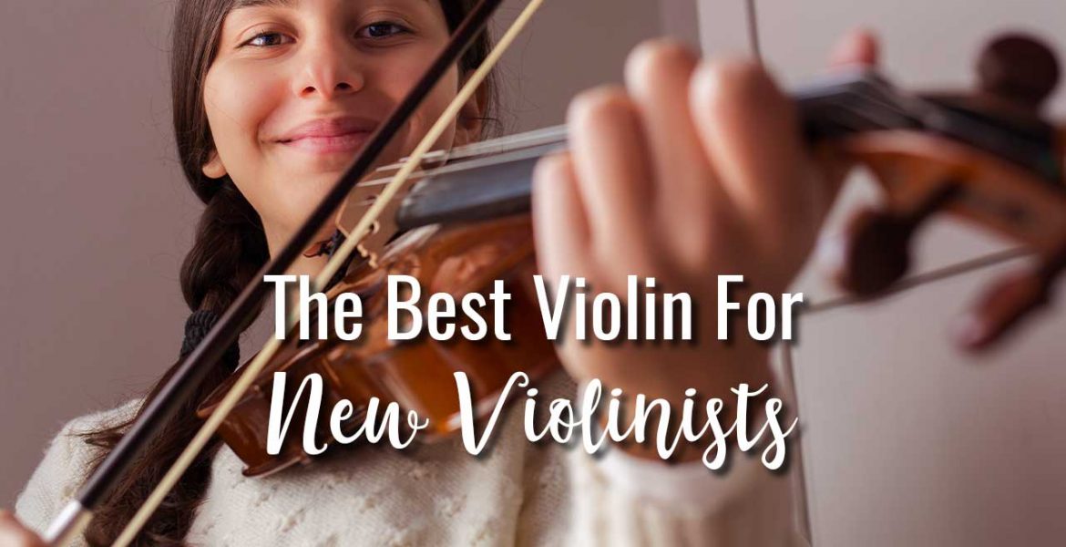 The Best Violin for New Violinists