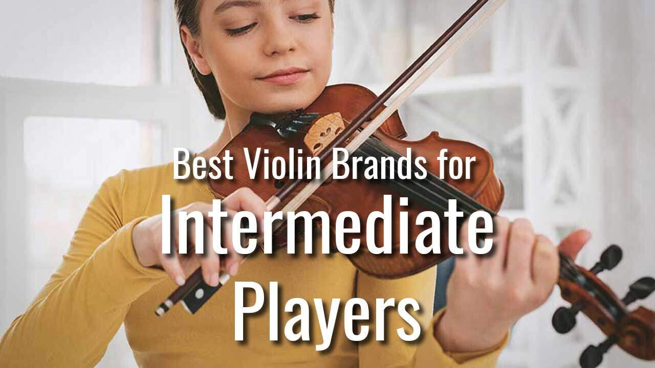 Best Violin Brands for Intermediate Players