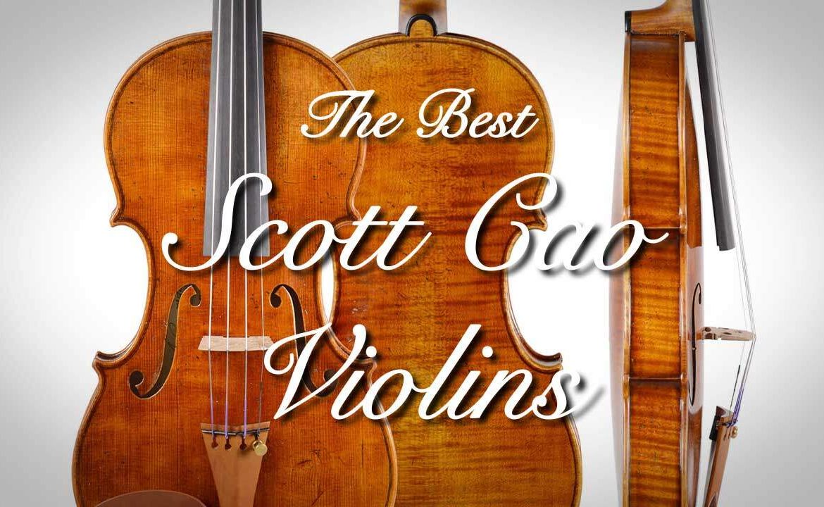 The Best Scott Cao Violins