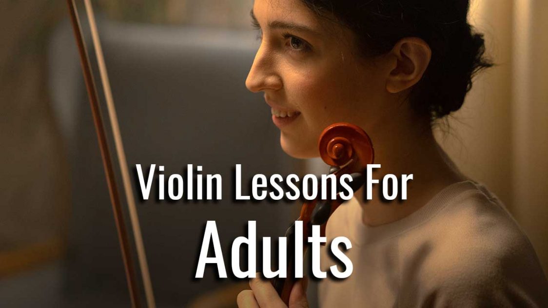 Violin Lessons for Adults (Is It Too Late To Learn?]